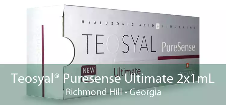 Teosyal® Puresense Ultimate 2x1mL Richmond Hill - Georgia
