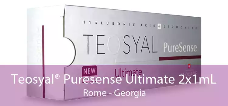 Teosyal® Puresense Ultimate 2x1mL Rome - Georgia