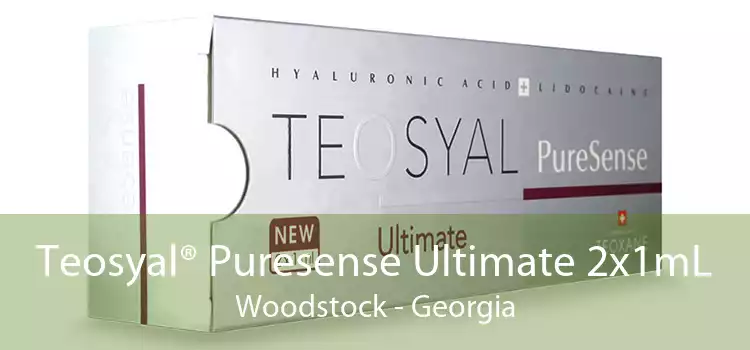 Teosyal® Puresense Ultimate 2x1mL Woodstock - Georgia