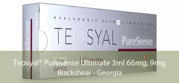Teosyal® Puresense Ultimate 3ml 66mg, 9mg Blackshear - Georgia