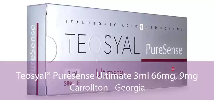 Teosyal® Puresense Ultimate 3ml 66mg, 9mg Carrollton - Georgia