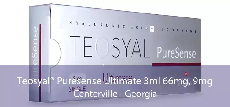Teosyal® Puresense Ultimate 3ml 66mg, 9mg Centerville - Georgia
