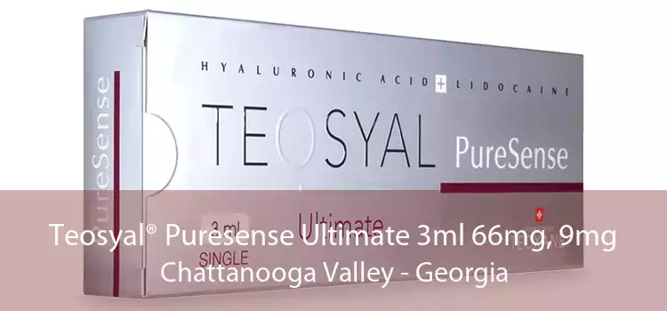 Teosyal® Puresense Ultimate 3ml 66mg, 9mg Chattanooga Valley - Georgia