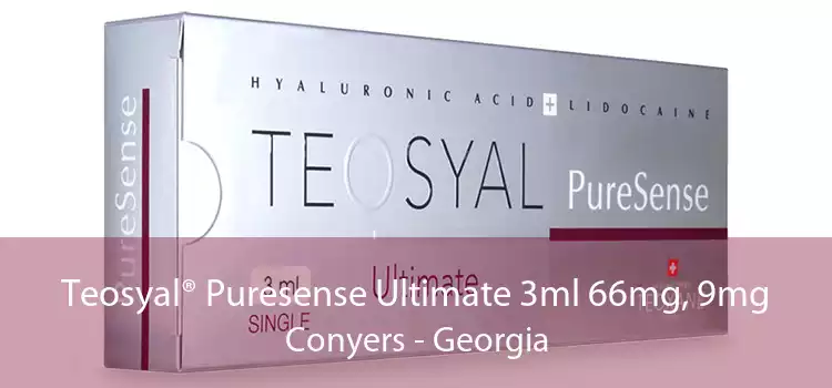 Teosyal® Puresense Ultimate 3ml 66mg, 9mg Conyers - Georgia