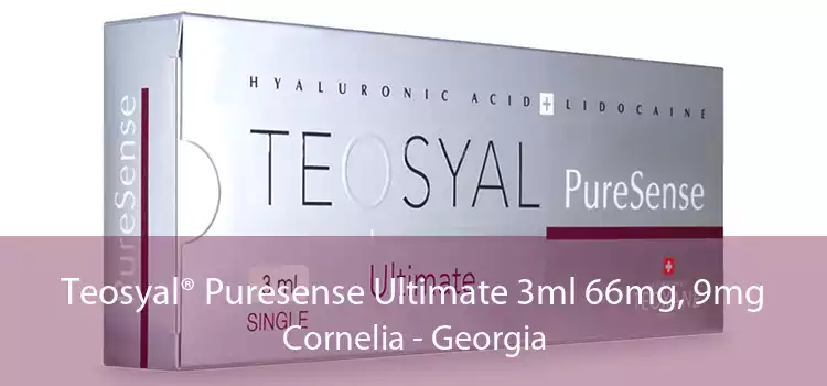 Teosyal® Puresense Ultimate 3ml 66mg, 9mg Cornelia - Georgia
