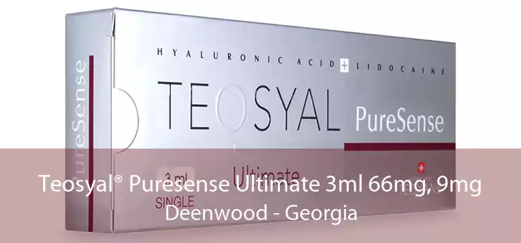 Teosyal® Puresense Ultimate 3ml 66mg, 9mg Deenwood - Georgia