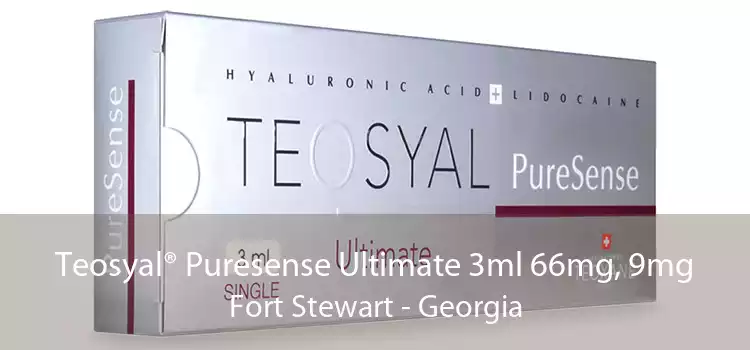 Teosyal® Puresense Ultimate 3ml 66mg, 9mg Fort Stewart - Georgia