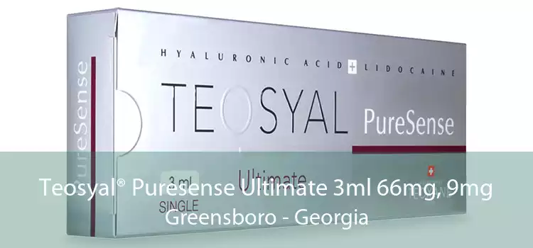 Teosyal® Puresense Ultimate 3ml 66mg, 9mg Greensboro - Georgia