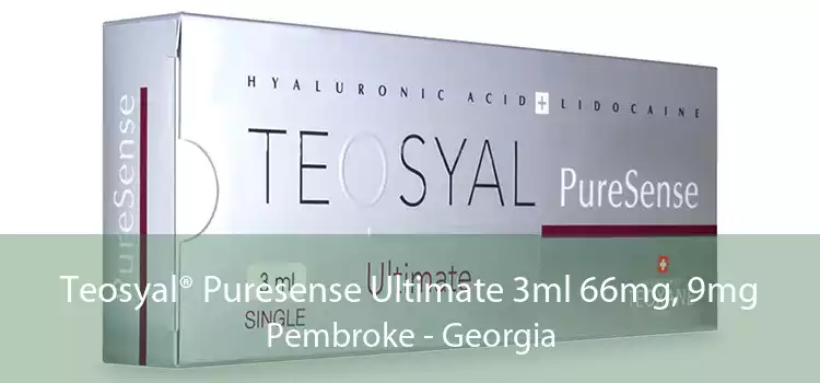 Teosyal® Puresense Ultimate 3ml 66mg, 9mg Pembroke - Georgia