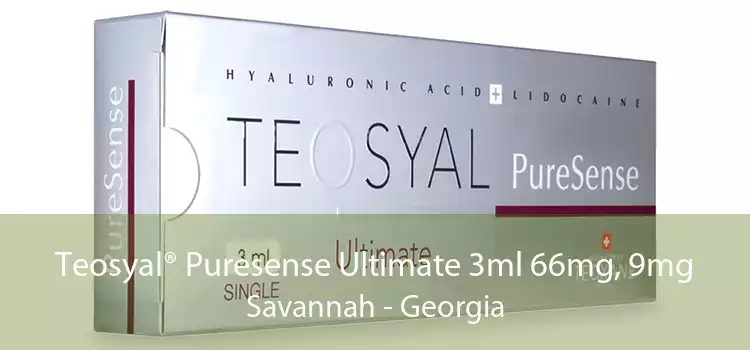 Teosyal® Puresense Ultimate 3ml 66mg, 9mg Savannah - Georgia
