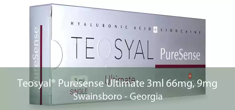 Teosyal® Puresense Ultimate 3ml 66mg, 9mg Swainsboro - Georgia