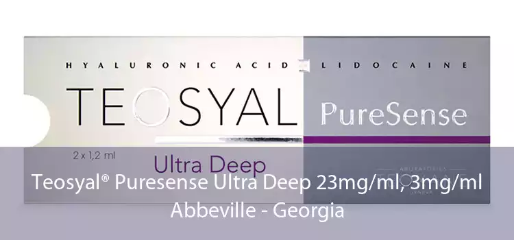 Teosyal® Puresense Ultra Deep 23mg/ml, 3mg/ml Abbeville - Georgia