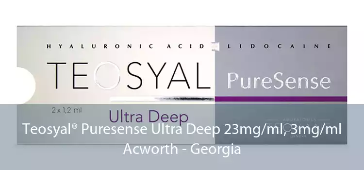Teosyal® Puresense Ultra Deep 23mg/ml, 3mg/ml Acworth - Georgia