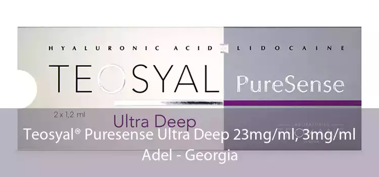 Teosyal® Puresense Ultra Deep 23mg/ml, 3mg/ml Adel - Georgia