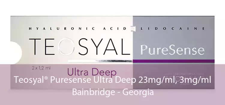 Teosyal® Puresense Ultra Deep 23mg/ml, 3mg/ml Bainbridge - Georgia