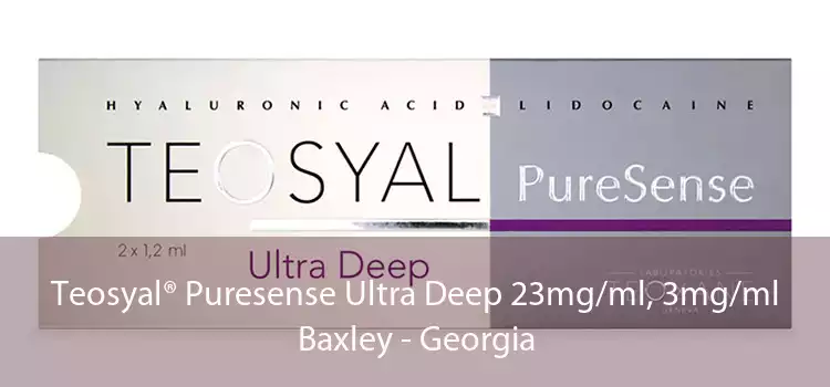 Teosyal® Puresense Ultra Deep 23mg/ml, 3mg/ml Baxley - Georgia