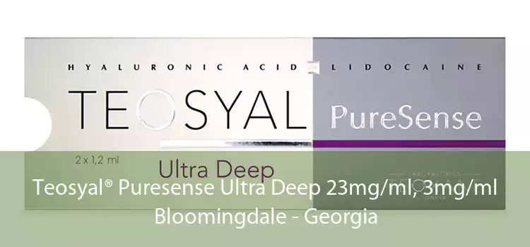 Teosyal® Puresense Ultra Deep 23mg/ml, 3mg/ml Bloomingdale - Georgia