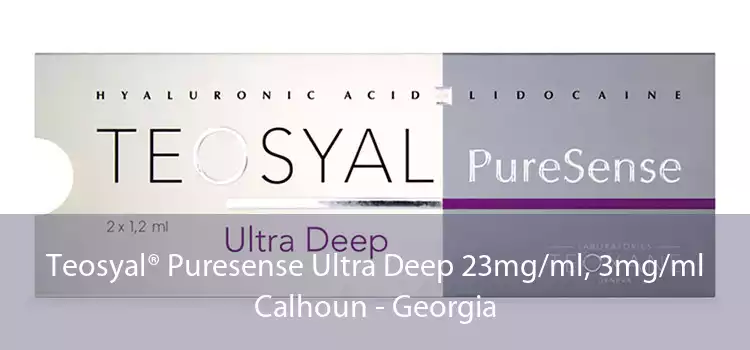 Teosyal® Puresense Ultra Deep 23mg/ml, 3mg/ml Calhoun - Georgia