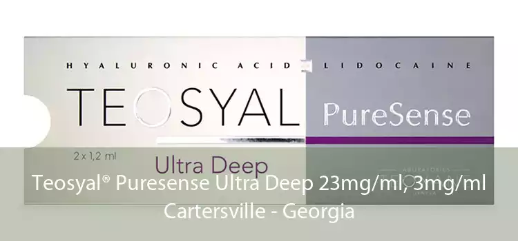 Teosyal® Puresense Ultra Deep 23mg/ml, 3mg/ml Cartersville - Georgia
