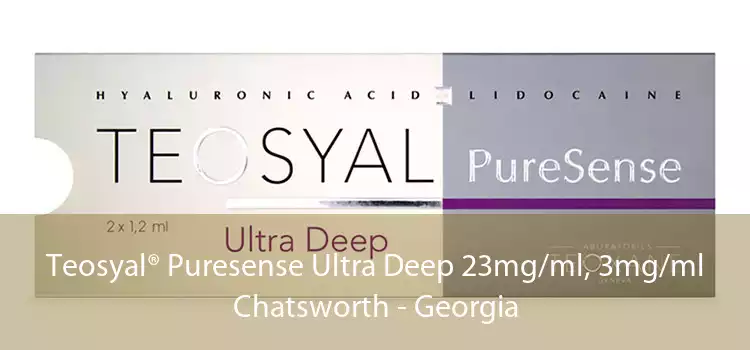 Teosyal® Puresense Ultra Deep 23mg/ml, 3mg/ml Chatsworth - Georgia