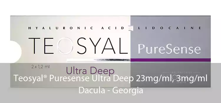 Teosyal® Puresense Ultra Deep 23mg/ml, 3mg/ml Dacula - Georgia