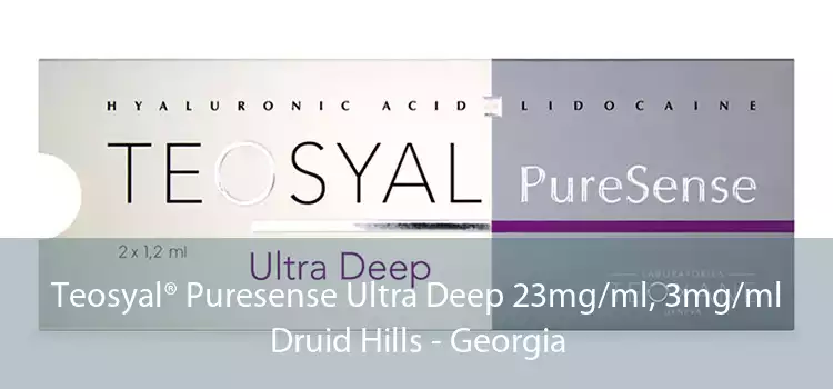 Teosyal® Puresense Ultra Deep 23mg/ml, 3mg/ml Druid Hills - Georgia
