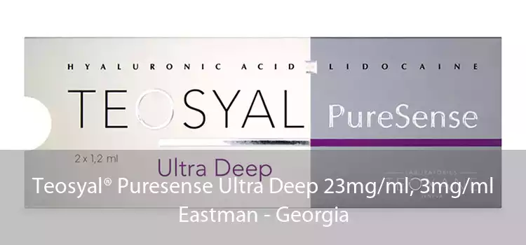 Teosyal® Puresense Ultra Deep 23mg/ml, 3mg/ml Eastman - Georgia