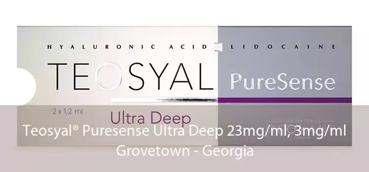 Teosyal® Puresense Ultra Deep 23mg/ml, 3mg/ml Grovetown - Georgia