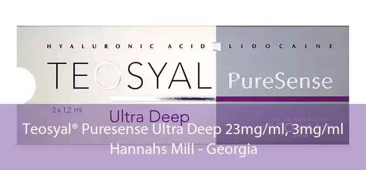 Teosyal® Puresense Ultra Deep 23mg/ml, 3mg/ml Hannahs Mill - Georgia