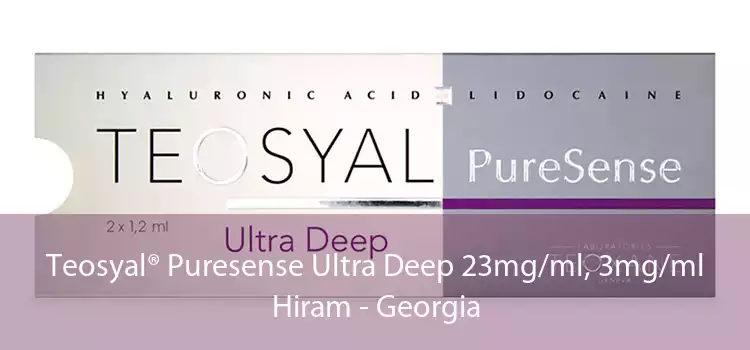 Teosyal® Puresense Ultra Deep 23mg/ml, 3mg/ml Hiram - Georgia