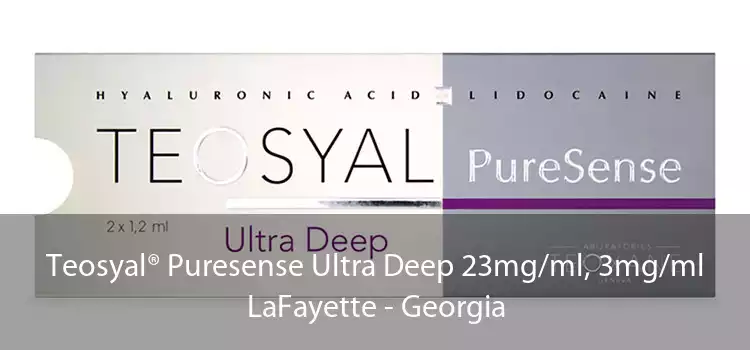 Teosyal® Puresense Ultra Deep 23mg/ml, 3mg/ml LaFayette - Georgia