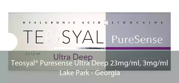 Teosyal® Puresense Ultra Deep 23mg/ml, 3mg/ml Lake Park - Georgia