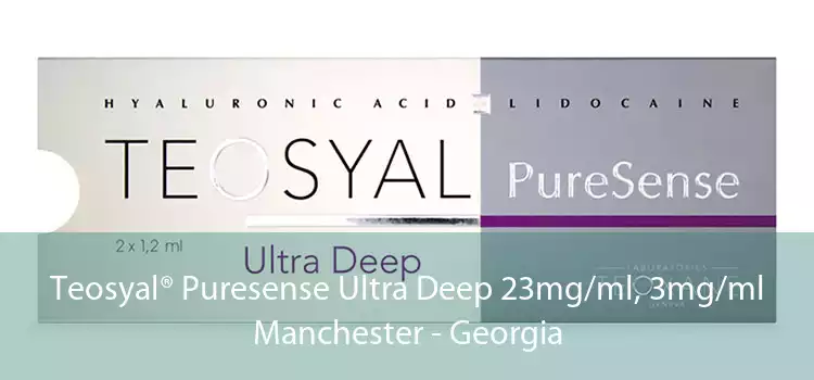 Teosyal® Puresense Ultra Deep 23mg/ml, 3mg/ml Manchester - Georgia