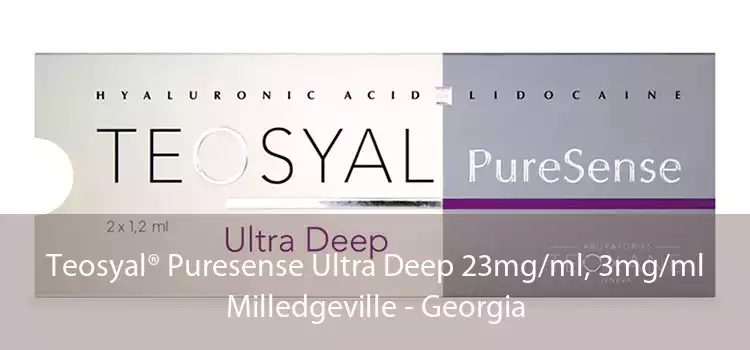 Teosyal® Puresense Ultra Deep 23mg/ml, 3mg/ml Milledgeville - Georgia