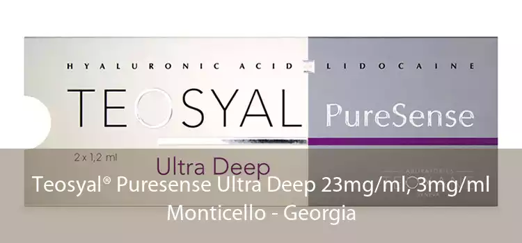 Teosyal® Puresense Ultra Deep 23mg/ml, 3mg/ml Monticello - Georgia