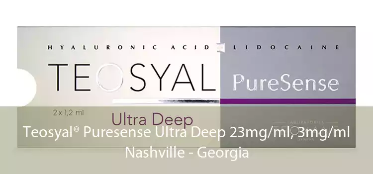Teosyal® Puresense Ultra Deep 23mg/ml, 3mg/ml Nashville - Georgia