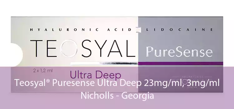 Teosyal® Puresense Ultra Deep 23mg/ml, 3mg/ml Nicholls - Georgia