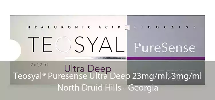 Teosyal® Puresense Ultra Deep 23mg/ml, 3mg/ml North Druid Hills - Georgia