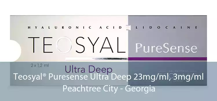 Teosyal® Puresense Ultra Deep 23mg/ml, 3mg/ml Peachtree City - Georgia