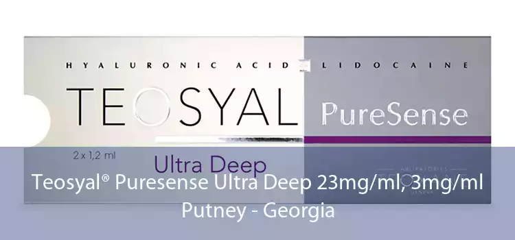 Teosyal® Puresense Ultra Deep 23mg/ml, 3mg/ml Putney - Georgia