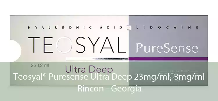 Teosyal® Puresense Ultra Deep 23mg/ml, 3mg/ml Rincon - Georgia