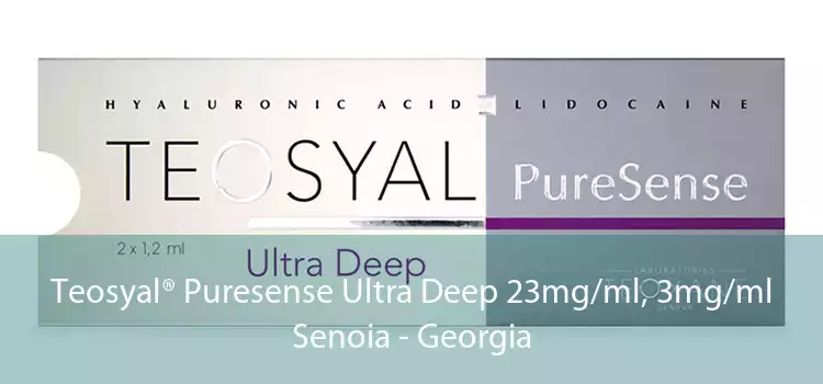 Teosyal® Puresense Ultra Deep 23mg/ml, 3mg/ml Senoia - Georgia