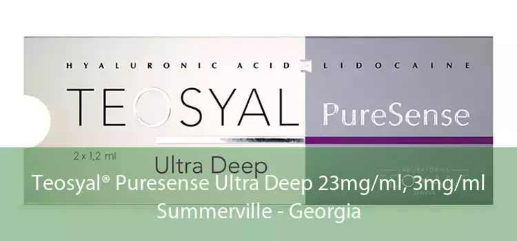 Teosyal® Puresense Ultra Deep 23mg/ml, 3mg/ml Summerville - Georgia