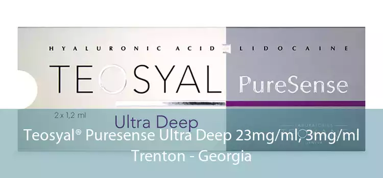 Teosyal® Puresense Ultra Deep 23mg/ml, 3mg/ml Trenton - Georgia