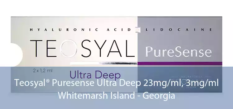 Teosyal® Puresense Ultra Deep 23mg/ml, 3mg/ml Whitemarsh Island - Georgia