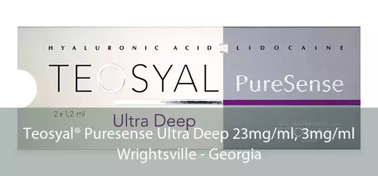 Teosyal® Puresense Ultra Deep 23mg/ml, 3mg/ml Wrightsville - Georgia
