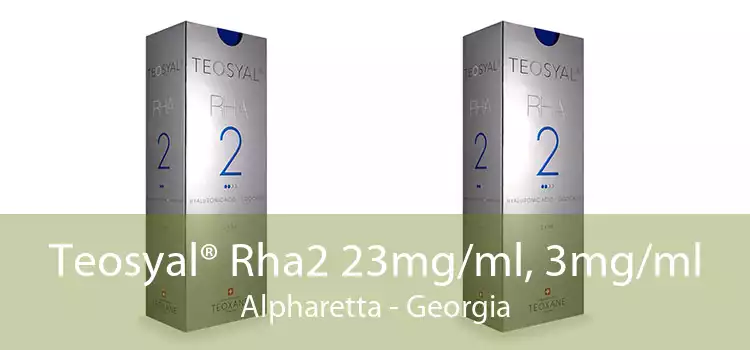 Teosyal® Rha2 23mg/ml, 3mg/ml Alpharetta - Georgia