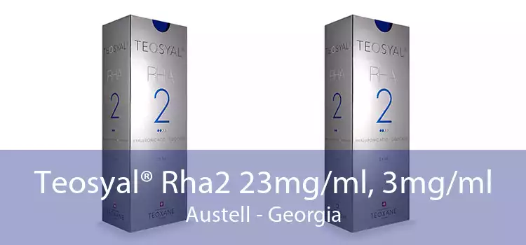 Teosyal® Rha2 23mg/ml, 3mg/ml Austell - Georgia