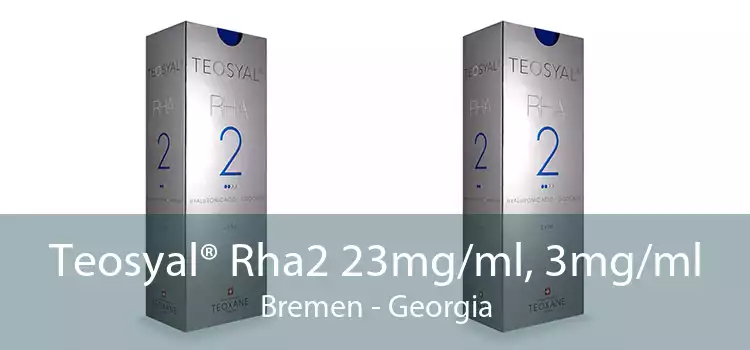 Teosyal® Rha2 23mg/ml, 3mg/ml Bremen - Georgia