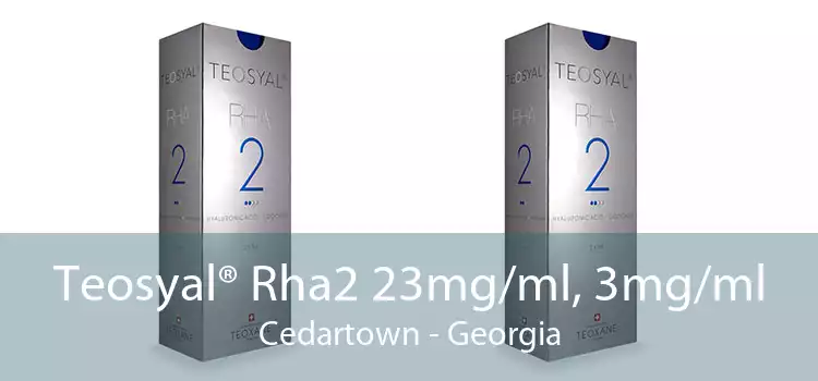 Teosyal® Rha2 23mg/ml, 3mg/ml Cedartown - Georgia